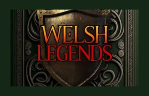 welsh legends 1
